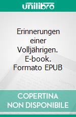 Erinnerungen einer Volljährigen. E-book. Formato EPUB ebook di Holger Niederhausen