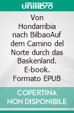 Von Hondarribia nach BilbaoAuf dem Camino del Norte durch das Baskenland. E-book. Formato EPUB ebook