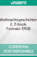 Weihnachtsgeschichten 2. E-book. Formato EPUB ebook di Frank Weber