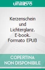 Kerzenschein und Lichterglanz. E-book. Formato EPUB ebook di Marina Vieth