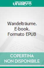 Wandelträume. E-book. Formato EPUB ebook