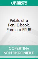 Petals of a Pen. E-book. Formato EPUB ebook