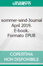sommer-wind-Journal April 2019. E-book. Formato EPUB ebook