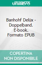 Banhohf Delüx - Doppelband. E-book. Formato EPUB ebook