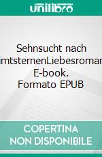 Sehnsucht nach ZimtsternenLiebesroman. E-book. Formato EPUB ebook
