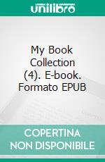 My Book Collection (4). E-book. Formato EPUB ebook