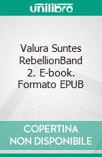 Valura Suntes RebellionBand 2. E-book. Formato EPUB ebook
