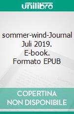 sommer-wind-Journal Juli 2019. E-book. Formato EPUB ebook
