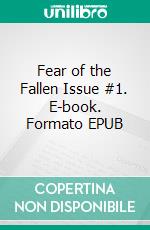 Fear of the Fallen Issue #1. E-book. Formato EPUB ebook