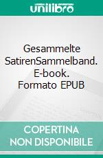 Gesammelte SatirenSammelband. E-book. Formato EPUB ebook