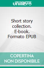 Short story collection. E-book. Formato EPUB ebook