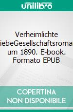 Verheimlichte Liebe. E-book. Formato EPUB ebook