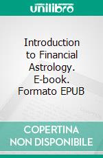 Introduction to Financial Astrology. E-book. Formato EPUB ebook