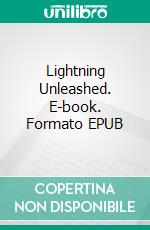 Lightning Unleashed. E-book. Formato EPUB ebook