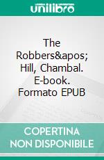 The Robbers' Hill, Chambal. E-book. Formato EPUB ebook