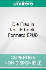 Die Frau in Rot. E-book. Formato EPUB ebook