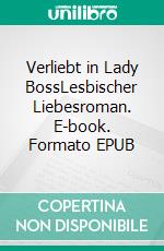 Verliebt in Lady BossLesbischer Liebesroman. E-book. Formato EPUB ebook
