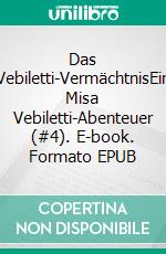 Das Vebiletti-VermächtnisEin Misa Vebiletti-Abenteuer (#4). E-book. Formato EPUB ebook