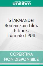 STARMANDer Roman zum Film. E-book. Formato EPUB ebook