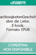 SprachlosigkeitenGeschichten über die Liebe. E-book. Formato EPUB ebook