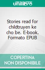 Stories read for childtruyen ke cho be. E-book. Formato EPUB ebook