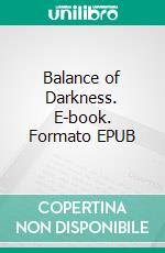 Balance of Darkness. E-book. Formato EPUB ebook
