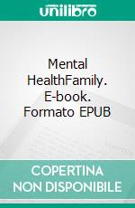 Mental HealthFamily. E-book. Formato EPUB ebook