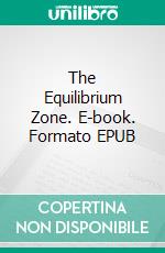 The Equilibrium Zone. E-book. Formato EPUB ebook