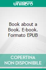 Book about a Book. E-book. Formato EPUB ebook