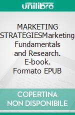 MARKETING STRATEGIESMarketing Fundamentals and Research. E-book. Formato EPUB ebook