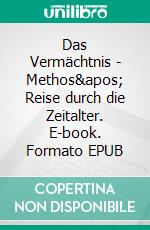 Das Vermächtnis - Methos' Reise durch die Zeitalter. E-book. Formato EPUB ebook