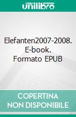 Elefanten2007-2008. E-book. Formato EPUB ebook