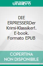 DIE ERPRESSERDer Krimi-Klassiker!. E-book. Formato EPUB ebook