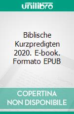 Biblische Kurzpredigten 2020. E-book. Formato EPUB ebook