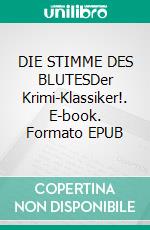 DIE STIMME DES BLUTESDer Krimi-Klassiker!. E-book. Formato EPUB ebook