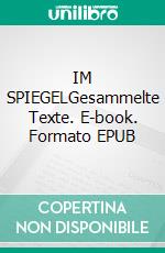 IM SPIEGELGesammelte Texte. E-book. Formato EPUB ebook