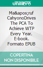 Ma'ruf CahyonoDrives The PCA  To Achieve WTP Every Year. E-book. Formato EPUB ebook