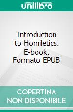 Introduction to Homiletics. E-book. Formato EPUB ebook