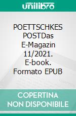 POETTSCHKES POSTDas E-Magazin 11/2021. E-book. Formato EPUB ebook
