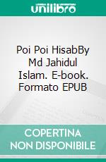 Poi Poi HisabBy Md Jahidul Islam. E-book. Formato EPUB ebook