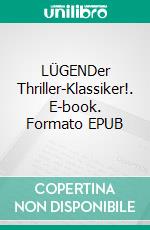 LÜGENDer Thriller-Klassiker!. E-book. Formato EPUB ebook