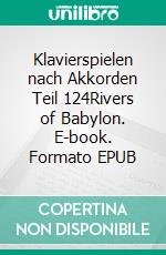 Klavierspielen nach Akkorden Teil 124Rivers of Babylon. E-book. Formato EPUB ebook
