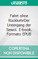 Fahrt ohne RückkehrDer Untergang der Sewol. E-book. Formato EPUB ebook