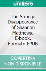 The Strange Disappearance of Shannon Matthews. E-book. Formato EPUB ebook