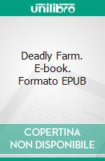Deadly Farm. E-book. Formato EPUB ebook