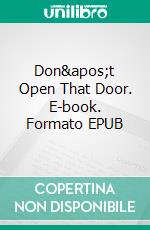 Don't Open That Door. E-book. Formato EPUB ebook