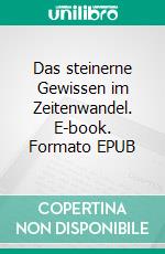 Das steinerne Gewissen im Zeitenwandel. E-book. Formato EPUB ebook