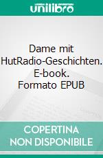 Dame mit HutRadio-Geschichten. E-book. Formato EPUB ebook