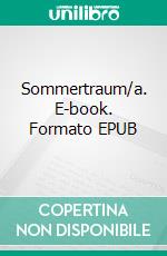 Sommertraum/a. E-book. Formato EPUB ebook di Fritz