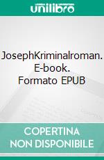 JosephKriminalroman. E-book. Formato EPUB ebook di Ruth Stein